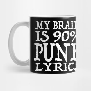 My Brain Is 90% PUNK Lyrics - Funny Music Slogan Design Mug